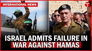 Israel Admits Failure In War Against Hamas | The Express Tribune