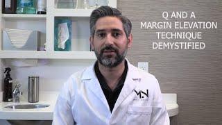 Q and A | Margin Elevation Technique Demystified with Dr  Matt Nejad