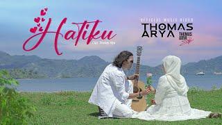 Thomas Arya - Hatiku ( Official Music Video )