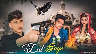 Lut Gaye | Aankh Utthi Mohabbat Ne | Jubin Nutiyal | Heart Touching Love story | Subham & Sakshi