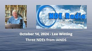 Three NDEs from IANDS