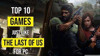 Top 10 Games Like Last Of Us | Best Games Like Last Of Us 2 |