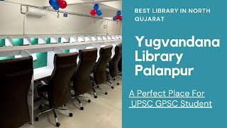 Yugvandana Library Palanpur | Best Library in Palanpur |