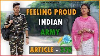 FEELING PROUD INDIAN ARMY - ARTICLE 370 SPECIAL || Rachit Rojha