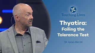 Thyatira: Failing The Tolerance Test