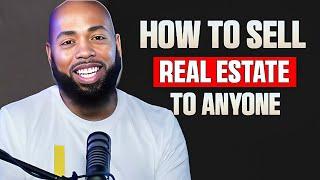 How To Sell Real Estate To Anyone #investing #realestate #building