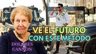 ¿Quieres VER tu FUTURO? I Usa este Ejercicio de Progresión Futura ¡Consigue TODO! I Dolores Cannon