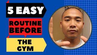 5 Easy routine before the gym - WhatnowTommy