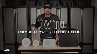 How Many Watts Per Speaker Do I Need?