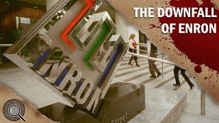 The Case of the Downfall of Enron