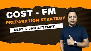 COST & FM Preparation strategy  for Sept & Jan 2024 attempt l CA Nitin Guru l EDU91.org