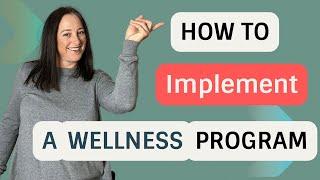 Employee Wellness Programs - Implementation