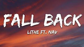 Lithe - Fall Back (Lyrics) ft. NAV