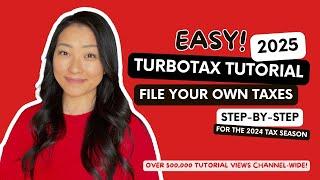 2025 TurboTax Tutorial for Beginners | Complete Walk-Through | File Your 2024 Taxes in 2025