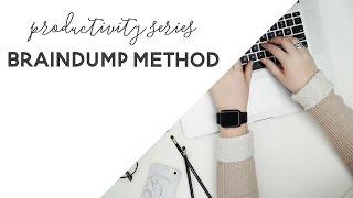 The Brain Dump Method - Productivity Series