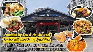 FoodHub by You & Me, Air Itam - Packed with Varieties of Good Food