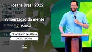 A libertação da mente ansiosa - Padre Adriano Zandoná (11/12/2022)