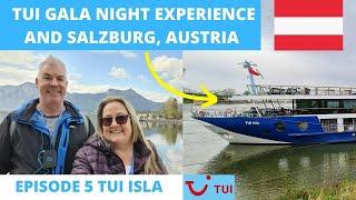 Episode 5 TUI Isla River Cruise - It's Gala Night and we explore Mondsee & Salzburg in Austria!