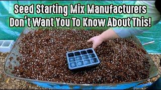 Seedling Mix Manufacturers Don't Want You To Know About This Simple DIY Seed Starting Recipe!