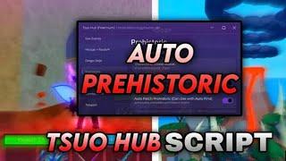 NEW BEST BLOXFRUIT SCRIPT 2025 TSUO HUB | LATEST UPDATE | AUTO PREHISTORIC ISLAND