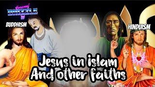 Jesus In Islam And Other Faiths