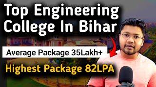 TOP Engineering colleges in Bihar 2024 | Average package 25 lakh+  , fees , college life #jeemains