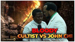 BLOODY CULTIST VS JOHN CHI