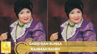 Rahimah Rahim - Gadis Dan Bunga (Official Audio)