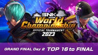 SWC 2023｜KOF XV｜GRAND FINAL Day 2 TOP 16-FINAL