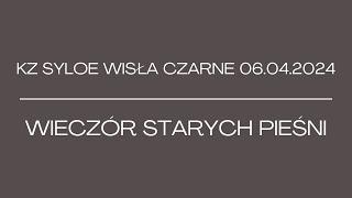 Wieczór starych pieśni - Kz Syloe Wisła Czarne