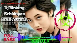 DJ BINTANG KEHIDUPAN - NIKE ARDILA REMIX SLOW FULL BASS TERBARU