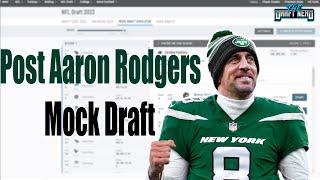 Post Aaron Rodgers Trade Mock Draft | The Draft Nerd