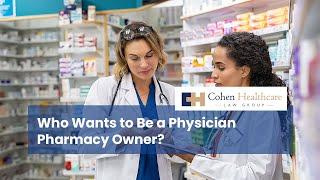 Who Wants to Be a Physician Pharmacy Owner?