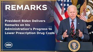 President Biden Delivers Remarks on his Administration’s Progress to Lower Prescription Drug Costs