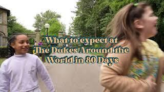 What to expect at The Dukes Lancaster: Around the World in 80 Days