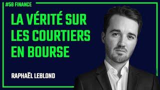 FINANCE : La vérité sur les courtiers en bourse - Raphaël Leblond