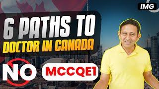 6 Ways to Become a Doctor in Canada WITHOUT MCCQE1