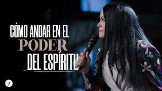 CÓMO ANDAR EN EL PODER DEL ESPÍRITU - Pastora Yesenia Then