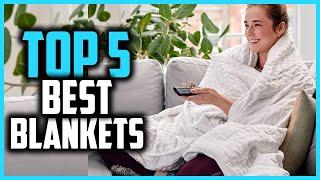 Top 5 Best Blankets of 2024