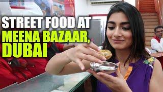 5 Street Foods You Should Try At Meena Bazaar In Dubai  | Curly Tales