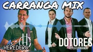 LOS DOTORES DE LA CARRANGA & HEREDERO -  CARRANGA MIX 2024 - 2025 LOS EXITOS DEL MOMENTO 