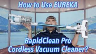 How to Use EUREKA RapidClean Pro Cordless Vacuum Cleaner?