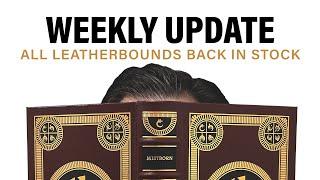 All Leatherbounds are Back in Stock! + Weekly Update