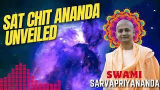 Sat Chit Ananda: The Core of Vedanta Wisdom with Swami Sarvapriyananda