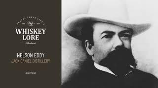 Ep. 2 - Nelson Eddy of the Jack Daniel Distillery