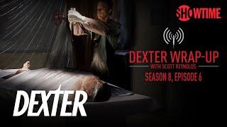 Dexter Season 8: Episode 6 Wrap-Up (Audio Podcast) | SHOWTIME