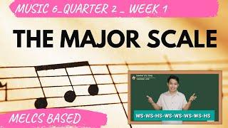 MUSIC 6 - QUARTER 2 - WEEK 1 | THE MAJOR SCALE | Gerald Ramos