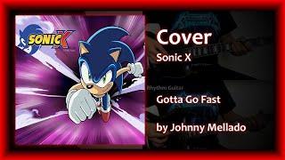 Sonic X - Gotta Go Fast (Metal Cover) | Johnny Mellado