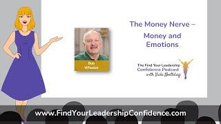 Bob Wheeler on the Money Nerve – Money and Emotions