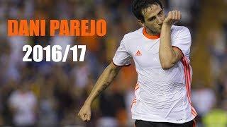 Dani Parejo - Goals, Skills & Assists - 2016/17